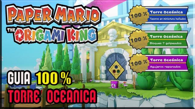 Torre Oceánica al 100% en Paper Mario: The Origami King