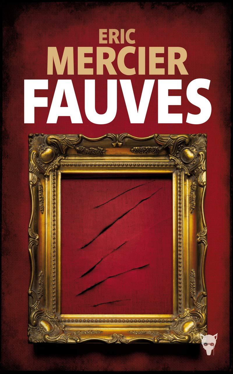 [Critique livre] Fauves - Eric Mercier