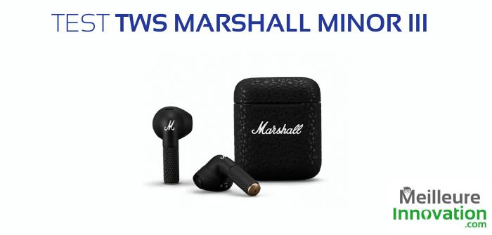 Test Marshall Minor III : Des écouteurs TWS open fit au niveau des Airpods 2 ? 