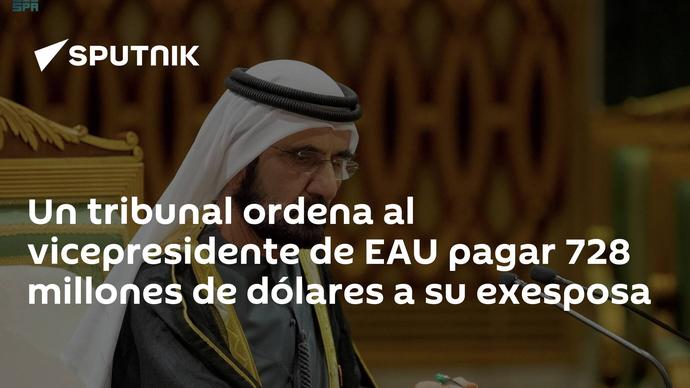 Un tribunal ordena al vicepresidente de EAU pagar 728 millones de dólares a su exesposa 