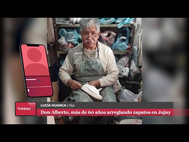 Don Alberto, más de 60 años arreglando zapatos en Jujuy 