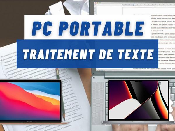 Ordinateur portable pour Traitement de Texte (Top 10)