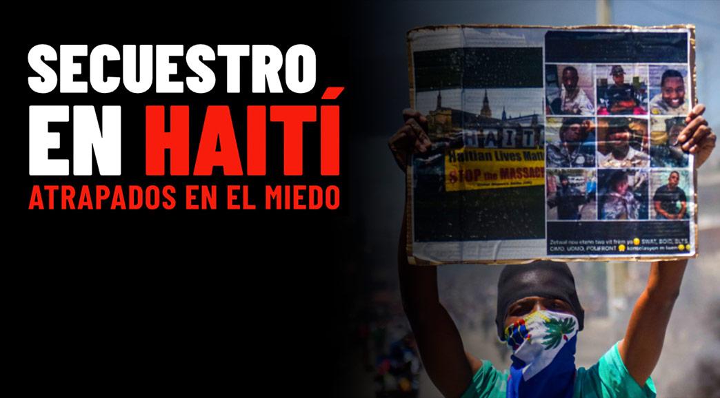Secuestro en Haití | Atrapados en el miedo 