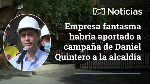 Empresa fantasmal aportó a campaña de Daniel Quintero