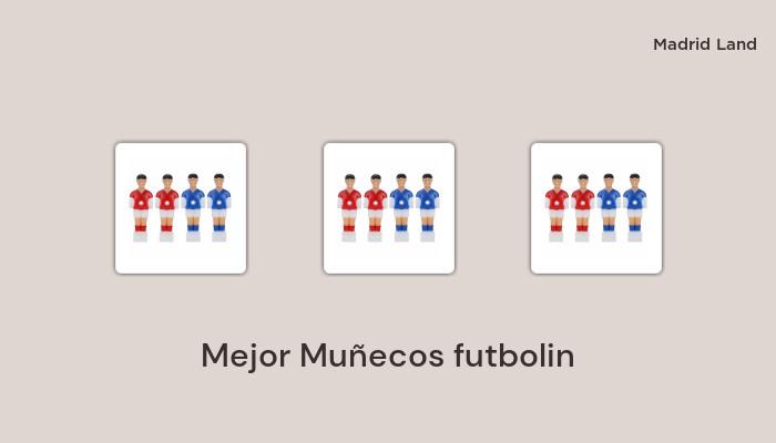 36 Mejor muñecos futbolin en 2022: basado en 323 reseñas de clientes y 24 horas de prueba