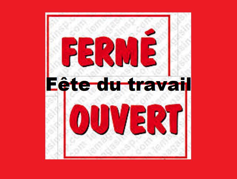 Fête du Travail Ouvert ou fermé ?