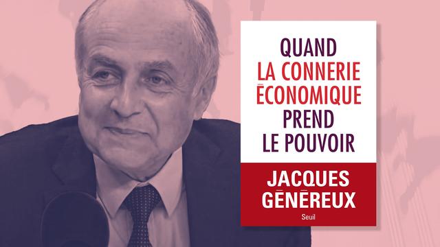 Jacques Généreux : « Il faut prendre au sérieux la connerie économique néolibérale » 