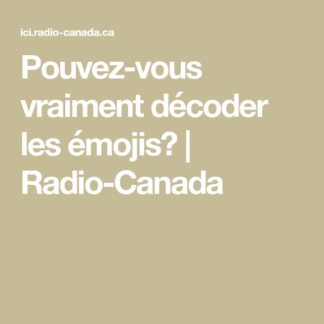 Pouvez-vous vraiment décoder les émojis? | Radio-Canada 