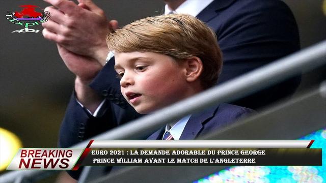 Euro 2021 : la demande adorable du prince George au prince William avant le match de l'Angleterre 