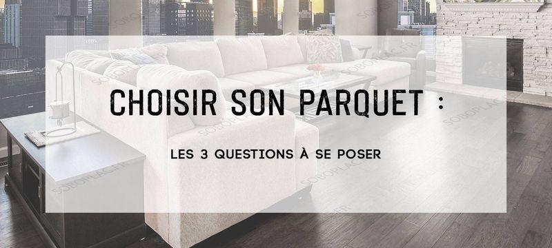 The questions to ask yourself to choose your parquet floor