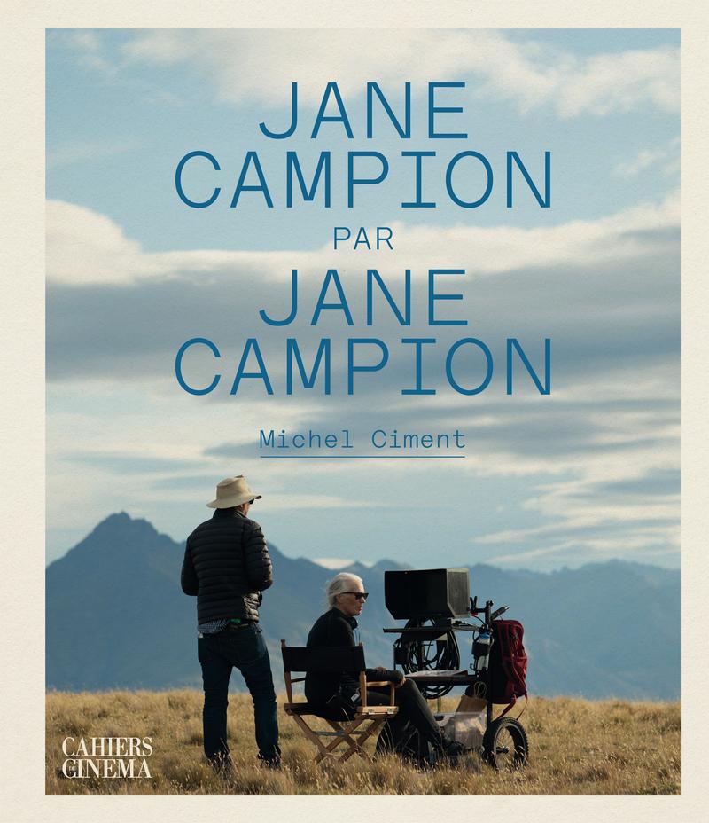 Jane Campion: «Je donne tout à mes films. Ça devient ma vie»