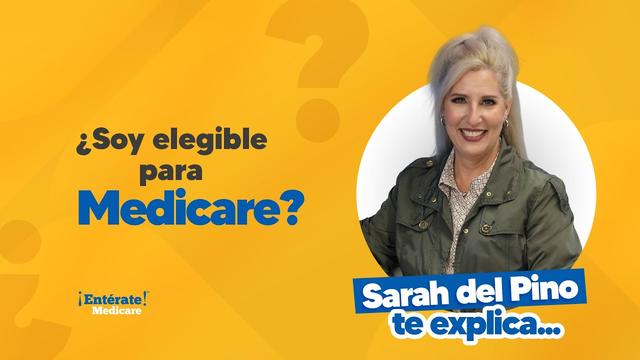 ¿Eres elegible para Medicare? 