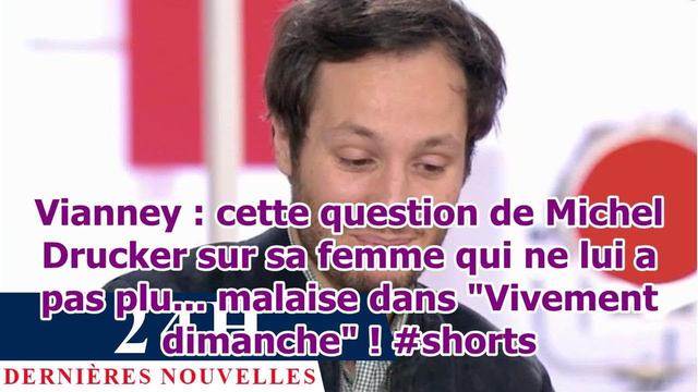 Vianney : cette question de Michel Drucker sur sa femme qui ne lui a pas plu malaise dans "Vivement dimanche" !