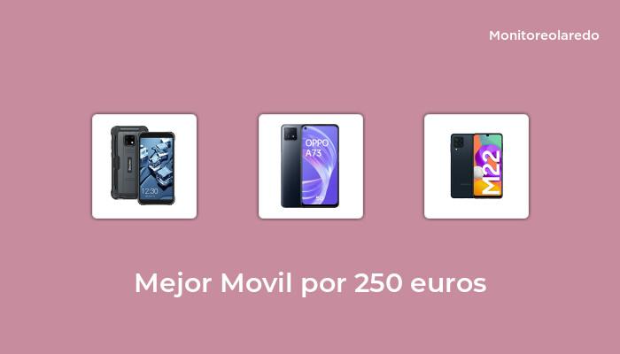 46 Best mobile for 250 euros in 2022 (reviews, opinions, prices)
