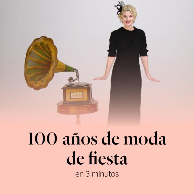 100 años de moda de fiesta en 3 minutos - Levante-EMV