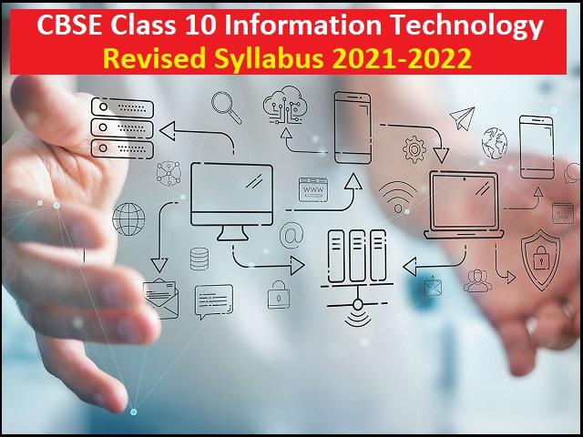 CBSE Class 10 Information Technology Term-wise Syllabus 2021-2022: Download in PDF 