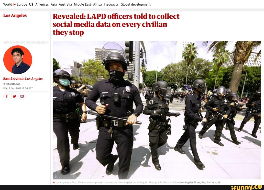 Разкрито: служители на LAPD са казали да събират социални медийни данни за всеки цивилен, когото спрат 