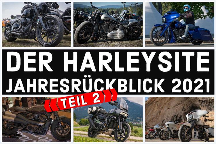 Der Harleysite Jahresrückblick 2021 – Teil 2 - HARLEYSITE.DE