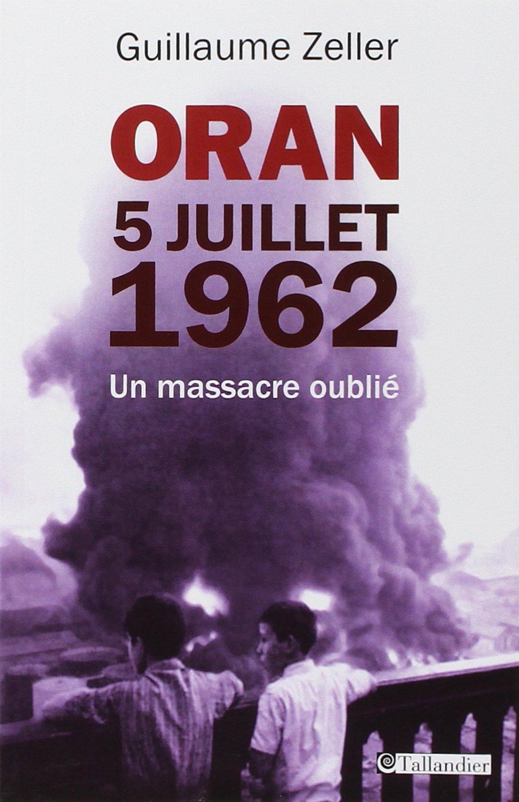5 juillet 1962 à Oran: le massacre oublié de centaines d'Européens d'Algérie