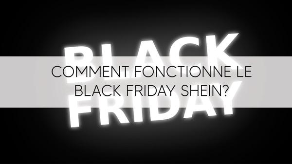 Le Black Friday SHEIN : l’occasion de remplir votre dressing
