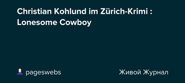 Christian Kohlund im Zürich-Krimi : Lonesome Cowboy
