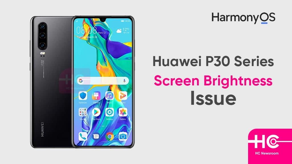 Huawei P30 series users facing screen brightness issue - Huawei Central