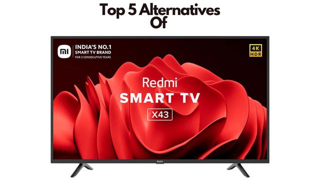 Redmi Smart TV X43: Top 5 Alternatives – The Mobile Indian