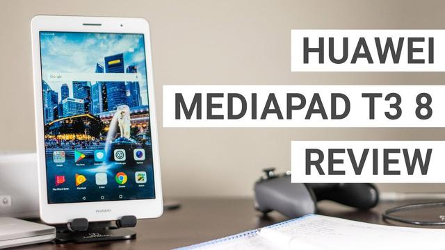 Tech Review: Huawei MediaPad T3 8: Is this your first time?