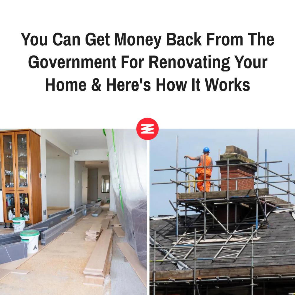 You Can Get Money Back From The Government For Renovating Your Home & Here's How It Works 