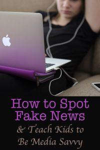 How to Spot Fake News (and Teach Kids to Be Media-Savvy  