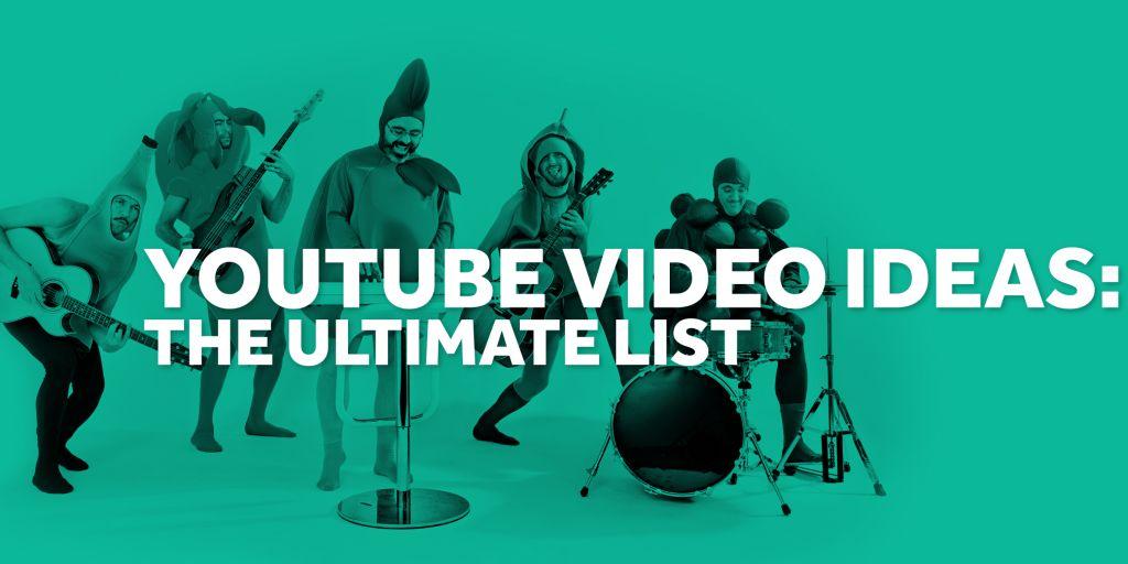 YouTube Video Ideas: The Ultimate List | Biteable