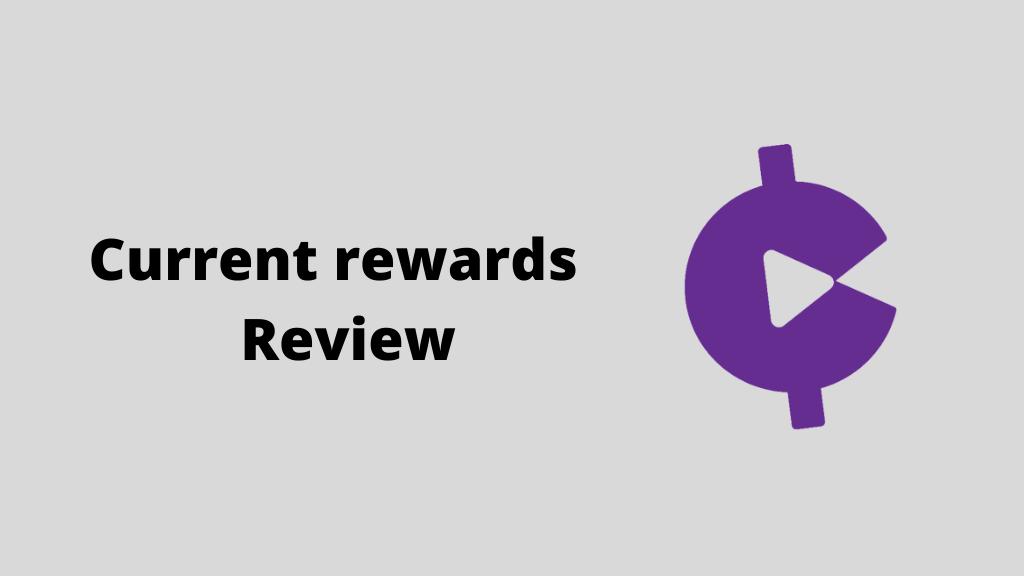 Current Rewards App Review: Scam or Legit Way to Earn 0/yr  