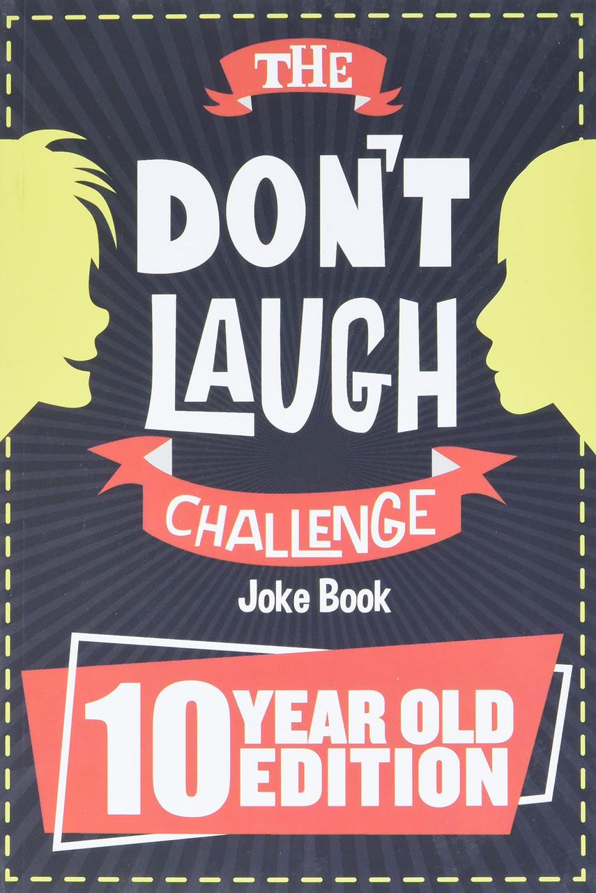 The Don't Laugh Challenge - 10 Year Old Edition: The LOL 