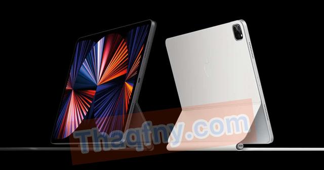 تعرف على أسعار ومواصفات آيباد برو الجديد- iPad Pro 2021 