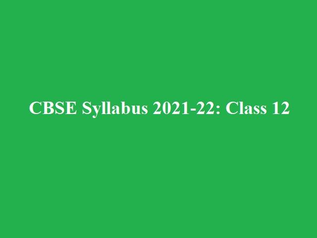 Revised CBSE Class 12 Physics Term 1 Syllabus 2021-22 (PDF): CBSE Academic Session 2021-2022 