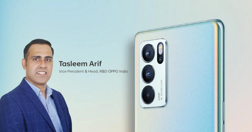 Interview: OPPO’s Tasleem Arif talks about Reno6 quality tests, user experience, pricing, and more 