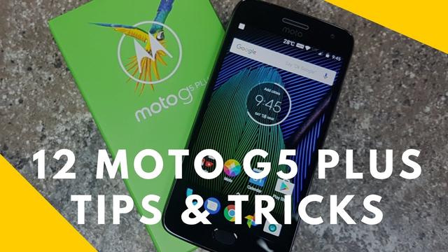 12 Moto G5 Tips And Tricks You Should Know About