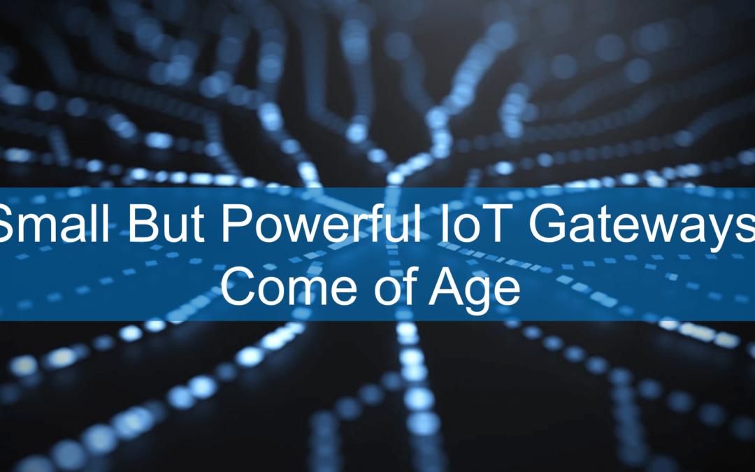 IoT comes of age 