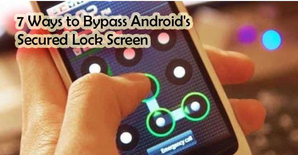 How To: 7 Ways to Bypass Android's Secured Lock Screen 