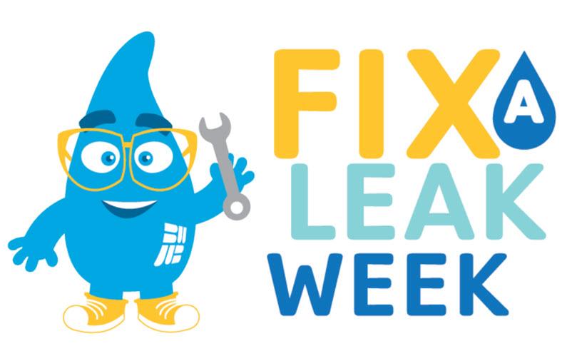Fix a Leak Week March 14, 2022 - March 20, 2022