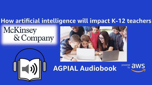 How artificial intelligence will impact K-12 teachers