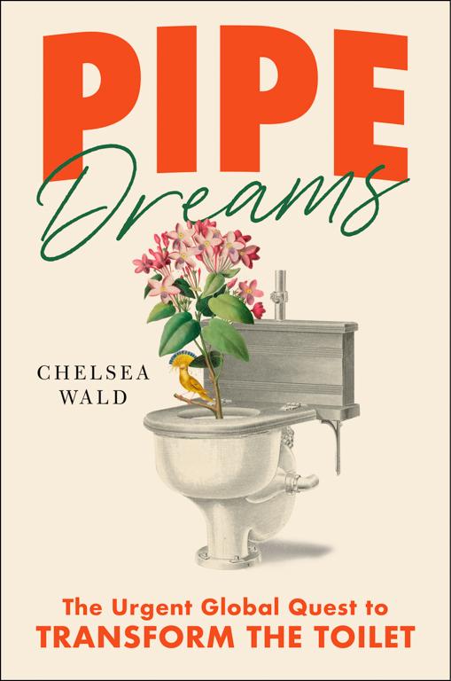 ‘Opening the lid’ on toilet innovation: Q&A with author Chelsea Wald 