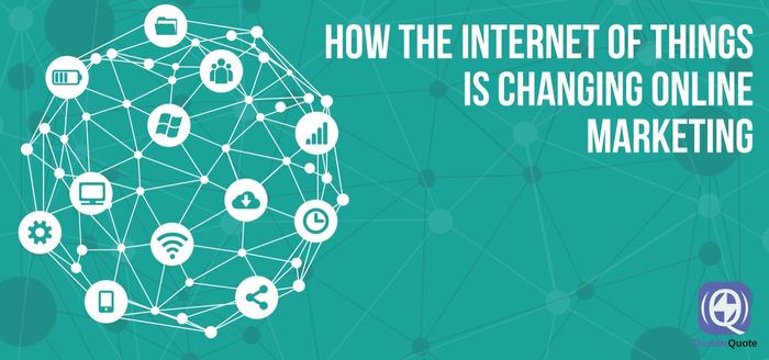 How The Internet Of Things Is Changing Online Marketing 