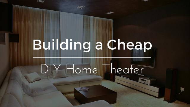 How to build a budget home theater setup