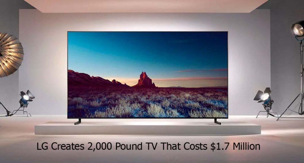 LG now makes a 2,000 pound TV that costs  .7 million 