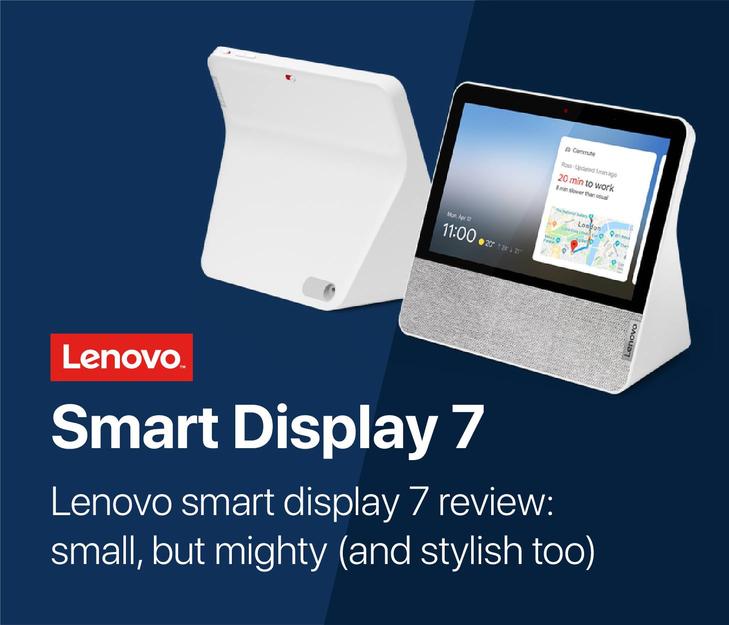 Lenovo Smart Display 7 review: Small, but mighty (and stylish too)
