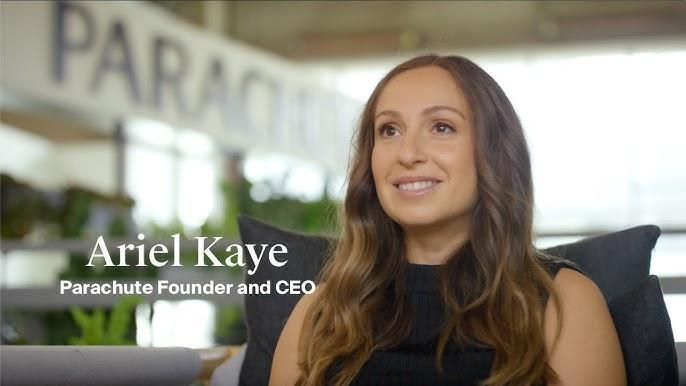 How Success Happened for Ariel Kaye, Founder of Parachute 