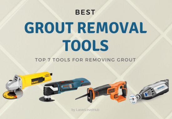 The Best Grout Removal Tools of 2022 