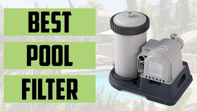 The Best Pool Filters of 2022