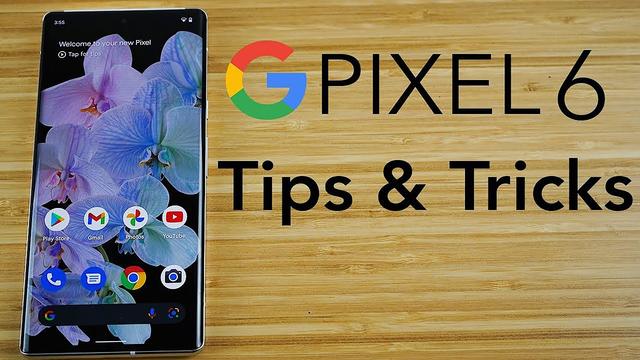 Pixel 6 Tips and Tricks 
